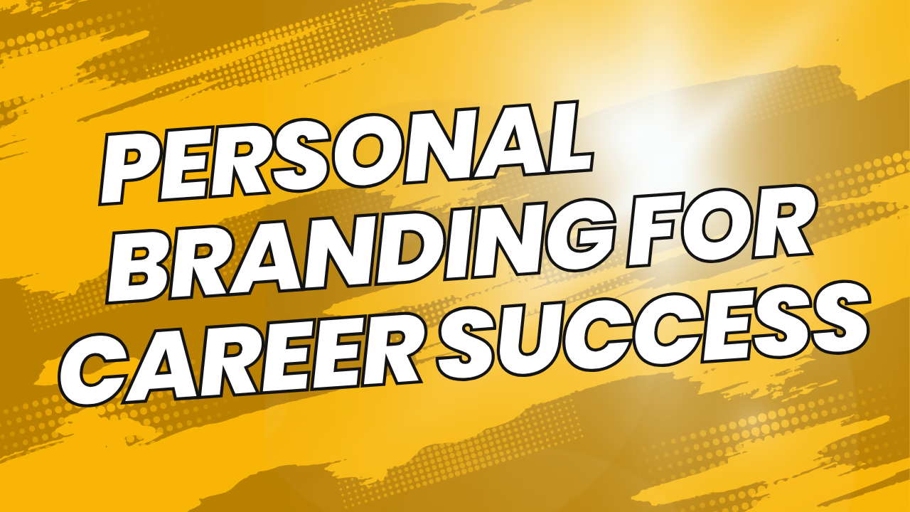 Personal Branding for Career Success