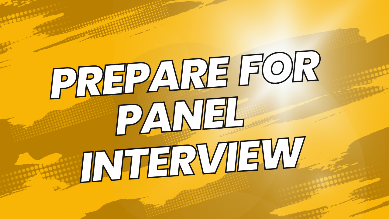 Prepare for Panel Interview