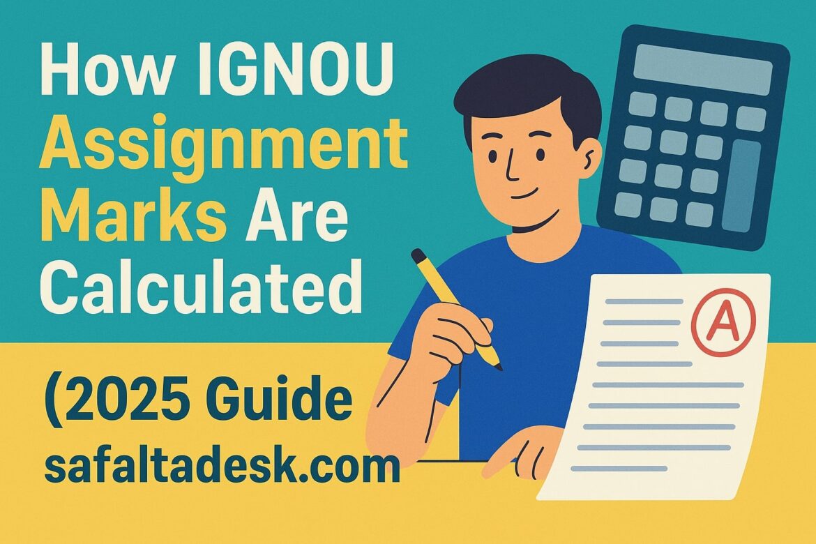 IGNOU Assignment Marks Calculation Guide 2025 – Illustrated thumbnail with student, paper graded A, and calculator graphic