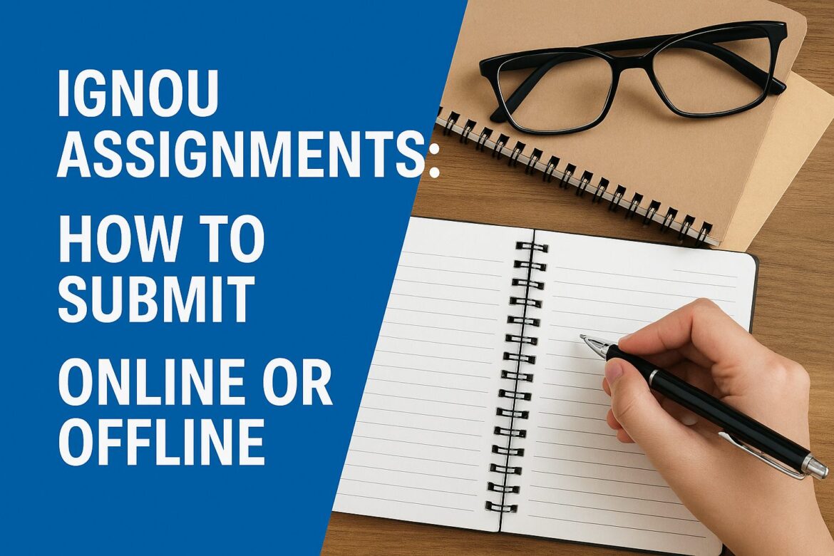 IGNOU Assignment Submission Guide | Online & Offline