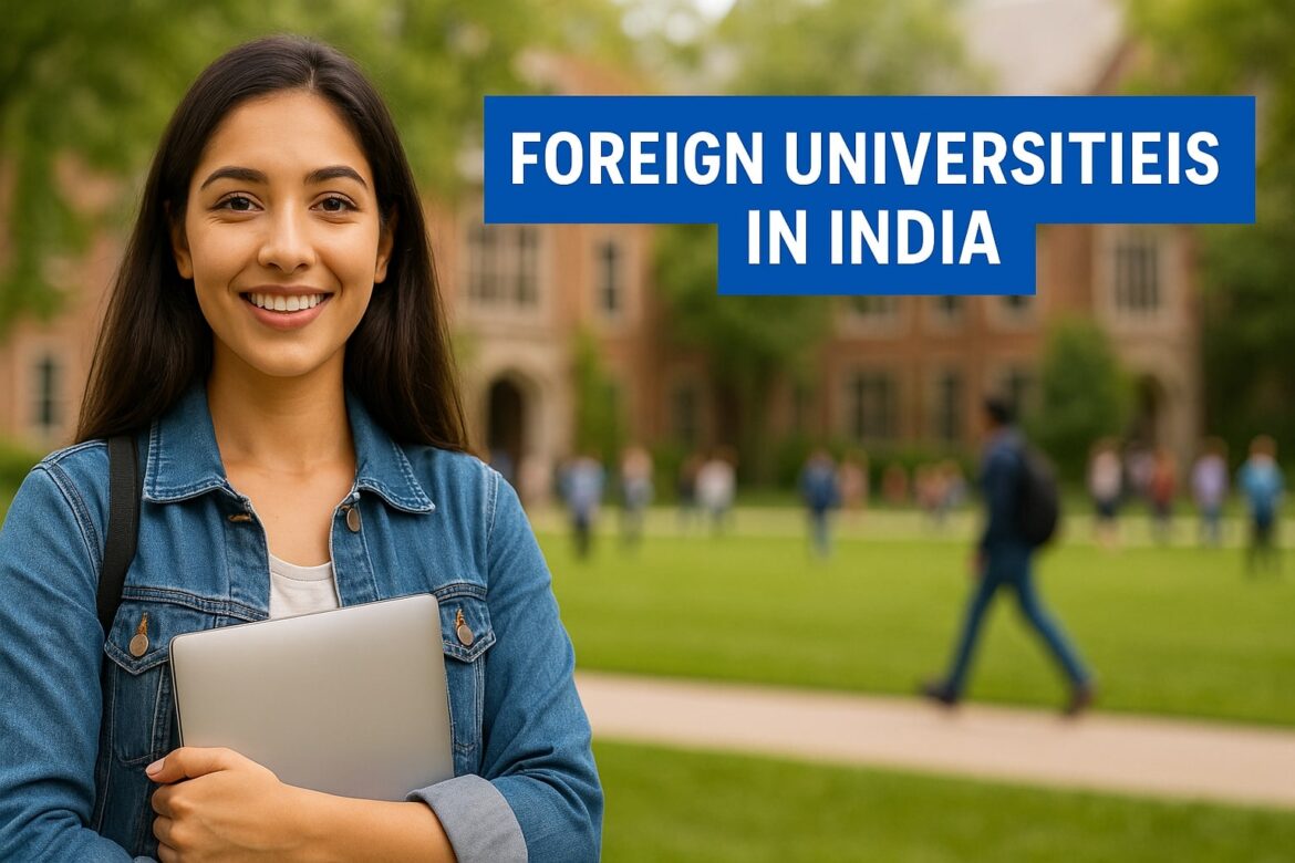 Explore UGC-Approved Foreign Universities in India (2025):
