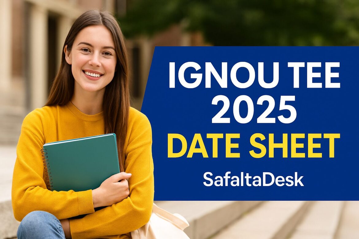 Student holding a notebook representing IGNOU TEE 2025 date sheet, designed by SafaltaDesk.